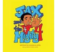 Jax And The Mighty 4 Paperback Book By Dr. Yolanda M. Carter