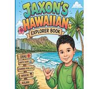 Jaxon's Hawaiian Explorer Book: Oahu Activity Book for Kids with Coloring, Fun Facts, Maps, Puzzles, and Island Adventures