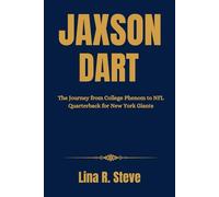 JAXSON DART: The Journey from College Phenom to NFL Quarterback for New York Giants