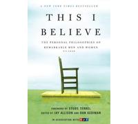 [Jay Allison] This I Believe : The Personal Philosophies of Remarkable Men and Women