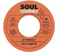 Jay D. Martin – By Yourself / Love Slipped Through My Fingers – Vinyle 7"