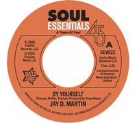 Jay D. Martin By Yourself/Love Slipped Through My Fingers (Vinyl) 7" Single