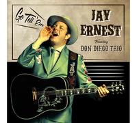 Jay Ernest;Don Diego Trio - Go Tell 'Em