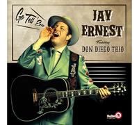 Jay Ernest;Don Diego Trio - Go Tell 'Em (Gatefold)