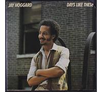 JAY HOGGARD - days like these LP