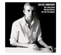 JAY-JAY JOHANSON - Long Term Physical Effect