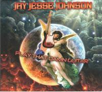 Jay Jesse Johnson - Play That Damn Guitar [Import]