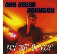 Jay Jesse Johnson Run With the Wolf (CD) Album