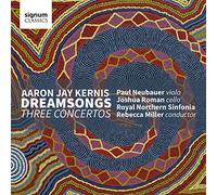 Jay Kernis, Aaron : Dreamsongs-3 Concertos