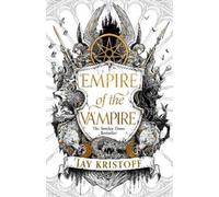 Empire of the Vampire by Jay Kristoff NEUF