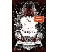 Jay Kristoff Kirsten Borc Das Reich der Vampire: A Tale of Blood and Dar (Relié)