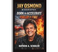 JAY OSMOND: BORN TO ACCELERATE FUELED BY FIRE