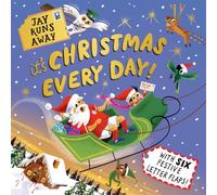 Jay Runs Away: It's Christmas Every Day!: With 6 festive fold-out letters