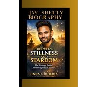 JAY SHETTY BIOGRAPHY: Between Stillness and Stardom: The Strategy Behind Modern Spiritual Success