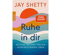 Jay Shetty Viol Ruhe in dir: Zeitlose Weisheit für ein selbstbestimmtes (Poche)
