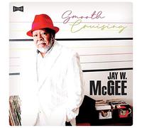 Jay W. Mcgee - Smooth Cruising [Import]