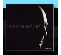 Jay Weigel - The River May Cry