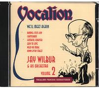 Jay Wilbur & His Orchestra Volume 2 - We Ll Meet Again