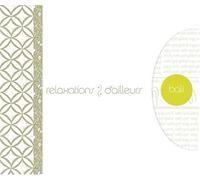 Jaya, Satria - Relaxations: d Ailleurs Bali