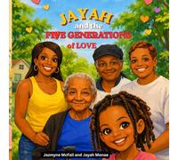 Jayah and the Five Generations of Love