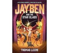 Jayben and the Star Glass by Thomas Leeds Thomas Leeds (Auteur)
