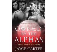 Jayce Carter Owned by the Alphas (Poche) Omega's Alphas