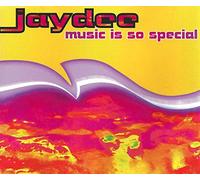 Jaydee - Music Is So Special