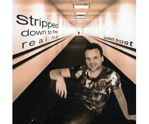 Jayden Frost - Stripped Down to The Real Me