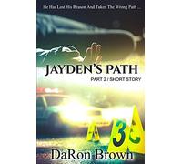 Jayden's Path Part 2: He Has Lost His Reason And Taken The Wrong Path ...