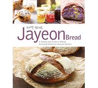 Jayeon Bread: A Step-by-step Guide to Making No-knead Bread with Natural Starters