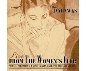 Jayhawks - Live from the Women's Club