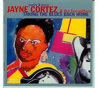 Jayne Cortez & Firespitters - Taking The Blues Back Home