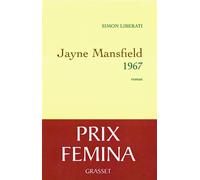 Jayne Mansfield 1967 - Prix Fémina 2011 - Simon Liberati - Grasset - broché - Roman