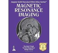 Jaypee Gold Standard Mini Atlas Series: Magnetic Resonance Imaging