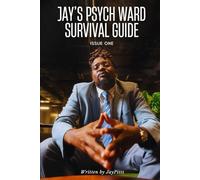 Jay's Psych Ward Survival Guide