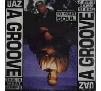 Jaz - Groove (This Is What U Rap 2)