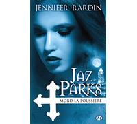 Jaz Parks, Tome 2: Jaz Parks mord la poussière