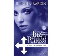 Jaz Parks, Tome 4: Jaz Parks n'en démord pas