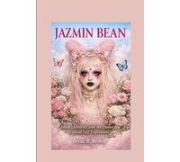 Jazmin Bean: Music, Identity, and the Power of Radical Self Expression