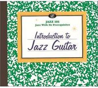 Jazz 101: Introduction To Jazz Guitar / Various Jazz 101: Introduction To Jazz Guitar / Various