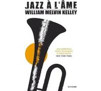 Jazz à l'âme William Melvin Kelley (Auteur), Éric Moreau (Traduction)