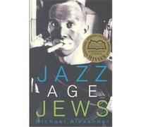 Jazz Age Jews Michael Alexander (Auteur)