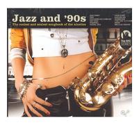 Jazz And 90's - The Coolest And Sexiest Songbook Of The Nineties