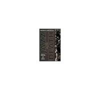 Jazz And Death: Medical Profiles Of Jazz Greats