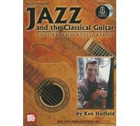 Jazz and the Classical Guitar: Theory and Application