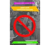 Jazz and Totalitarianism (Transnational Studies in Jazz) - [Version Originale] Inconnu (Auteur)