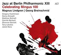 Georg Breinschmid – Jazz at Berlin Philharmonic XIII : Celebrating Mingus 100 – CD