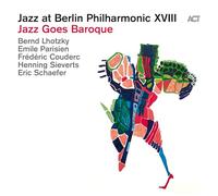 Jazz at Berlin Philharmonic XVIII : Jazz Goes Baroque