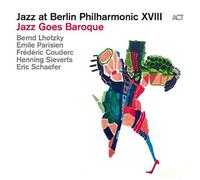 Various Artists – Jazz at Berlin Philharmonic XVIII : Jazz Goes Baroque – CD – ACT Music