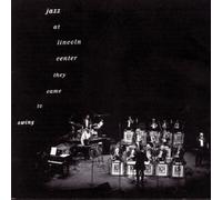 Jazz At Lincoln Center: They Came To Swing by Jazz At Lincoln Center (1994-07-26)